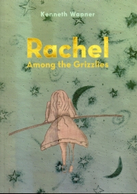 Rachel Among the Grizzlies